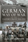 The German Way of War on the Eastern Front, 1943-1945: The Decline and Fall of Tactical Management Cover Image