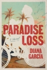 Paradise Loss By Diana García, Luísa Dias (Cover Design by) Cover Image