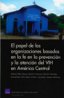 Occasional Papers = The Role of Faith-Based Organizations in HIV Prevention and Care in Central America By Kathryn Pitkin DeRose Cover Image