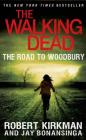 The Walking Dead: The Road to Woodbury (The Walking Dead Series #2) By Robert Kirkman, Jay Bonansinga Cover Image