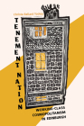 Tenement Nation: Working-Class Cosmopolitanism in Edinburgh (Framing the Global) By Christa Ballard Tooley Cover Image