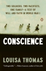 Conscience: Two Soldiers, Two Pacifists, One Family--a Test of Will andFaith in World War I By Louisa Thomas Cover Image