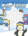 Word Search Book For 8 Years Old Winter Edition: Large Print Word Search For Kids With Solutions And Different Levels Of Difficulty By Happy Lion Publisher Cover Image