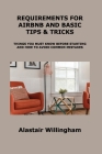 Requirements for Airbnb and Basic Tips & Tricks: Things You Must Know Before Starting and How to Avoid Common Mistakes Cover Image