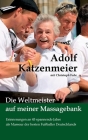 Die Weltmeister auf meiner Massagebank: Erinnerungen an 45 spannende Jahre als Masseur der besten Fußballer Deutschlands Cover Image