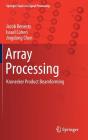 Array Processing: Kronecker Product Beamforming (Springer Topics in Signal Processing #18) Cover Image