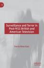 Surveillance and Terror in Post-9/11 British and American Television By Darcie Rives-East Cover Image