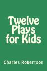 Twelve Plays for Kids Cover Image