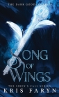 Song of Wings: A Young Adult Greek Mythology By Kris Faryn Cover Image