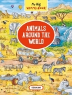 My Big Wimmelbook—Animals Around the World: A Look-and-Find Book (Kids Tell the Story) By Stefan Lohr Cover Image