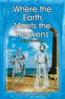 Where the Earth Meets the Heavens: A Clash of Cultures By Fiore Cianflone Cover Image