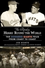 The Rivalry Heard 'Round the World: The Dodgers-Giants Feud from Coast to Coast Cover Image