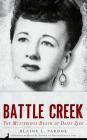 Murder in Battle Creek: The Mysterious Death of Daisy Zick By Blaine L. Pardoe, David B. Schock (Foreword by) Cover Image