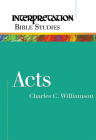 Acts (Interpretation Bible Studies) By Charles C. Williamson Cover Image