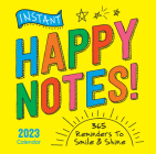 2023 Instant Happy Notes Boxed Calendar: 365 Reminders to Smile and Shine! (Inspire Instant Happiness Calendars & Gifts) By Sourcebooks Cover Image