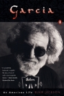 Garcia: An American Life By Blair Jackson Cover Image