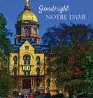 Goodnight Notre Dame By Jennifer Bethell, Trevor Ruszkowski (Illustrator) Cover Image