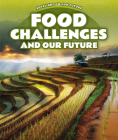 Food Challenges and Our Future By Sabrina Adams Cover Image