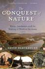 The Conquest of Nature: Water, Landscape, and the Making of Modern Germany Cover Image