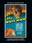 The Wolf Man (Universal Filmscript Series): Universal Filmscripts Series Classic Horror Films, Vol. 12 (hardback) By Phillip Riley Cover Image