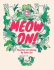 Meow On! Pawsitive Cat Coloring.: Cat coloring book Cover Image