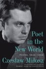 Poet in the New World: Poems, 1946-1953 Cover Image