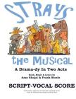 Strays, the Musical: A Drama-Dy in Two Acts Cover Image