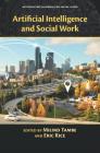 Artificial Intelligence and Social Work (Artificial Intelligence for Social Good) By Milind Tambe (Editor), Eric Rice (Editor) Cover Image