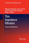Thin Impedance Vibrators: Theory and Applications (Lecture Notes in Electrical Engineering #95) By Mikhail V. Nesterenko, Victor A. Katrich, Yuriy M. Penkin Cover Image