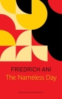 The Nameless Day (The German List) By Friedrich Ani, Alexander Booth (Translated by) Cover Image