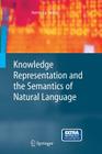 Knowledge Representation and the Semantics of Natural Language (Cognitive Technologies) Cover Image