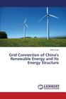 Grid Connection of China's Renewable Energy and Its Energy Structure By Duan Jinhui Cover Image