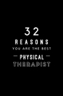32 Reasons You Are The Best Physical Therapist: Fill In Prompted Memory Book By Calpine Memory Books Cover Image