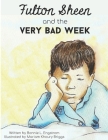 Fulton Sheen and the Very Bad Week By Mariam Khoury Briggs (Illustrator), Bonnie L. Engstrom Cover Image