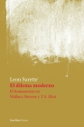 El dilema moderno. El humanismo en Wallace Stevens y T.S. Eliot By Leon Surette Cover Image