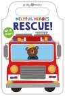 Helpful Heroes: Rescue By Roger Priddy Cover Image