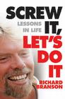 Screw It, Let's Do It: Lessons In Life Cover Image