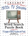 Circle It, 1970s Sitcoms Facts, Book 1, Word Search, Puzzle Book By Lowry Global Media LLC, Joe Aguilar, Mark Schumacher Cover Image