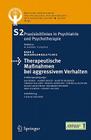 Therapeutische Maßnahmen Bei Aggressivem Verhalten in Der Psychiatrie Und Psychotherapie (S2 Praxisleitlinien in Psychiatrie Und Psychotherapie #2) By Dgppn - Dt Gesellschaft Psychiatrie Psyc (Editor) Cover Image