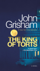 The King of Torts: A Novel By John Grisham Cover Image