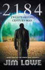 2184 - Twenty-Second Century Man By Jim Lowe Cover Image