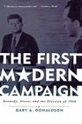 The First Modern Campaign: Kennedy, Nixon, and the Election of 1960 Cover Image