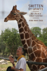 Smitten by Giraffe: My Life as a Citizen Scientist (Footprints Series #22) Cover Image