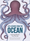 Life Lessons from the Ocean: Soothing Wisdom from the Sea By Richard Harrington Cover Image