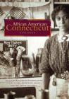 African American Connecticut Explored (Garnet Books) By Elizabeth J. Normen (Editor), Katherine J. Harris (Other), Stacey K. Close (Other) Cover Image