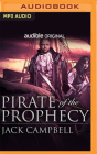 Pirate of the Prophecy By Jack Campbell, Caitlin Davies (Read by) Cover Image