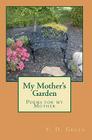 My Mother's Garden By Charles Green (Contribution by), Elizabeth Gray (Contribution by), Randiah Green (Contribution by) Cover Image