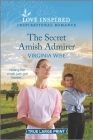 The Secret Amish Admirer: An Uplifting Inspirational Romance By Virginia Wise Cover Image