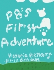 PB's First Adventure By Victoria Bellamy-Friedman Cover Image