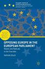 Opposing Europe in the European Parliament: Rebels and Radicals in the Chamber (Palgrave Studies in European Union Politics) Cover Image